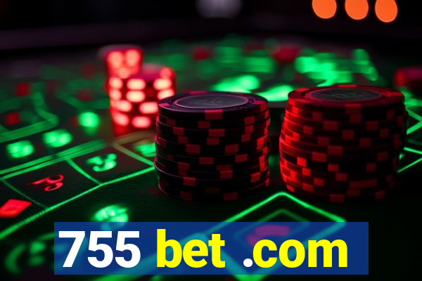 755 bet .com